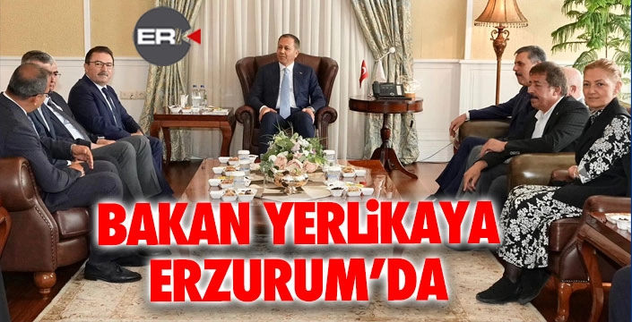 İçişleri Bakanı Yerlikaya Erzurum'da