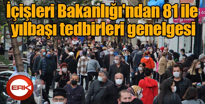 İçişleri Bakanlığı'ndan 81 ile yılbaşı tedbirleri genelgesi