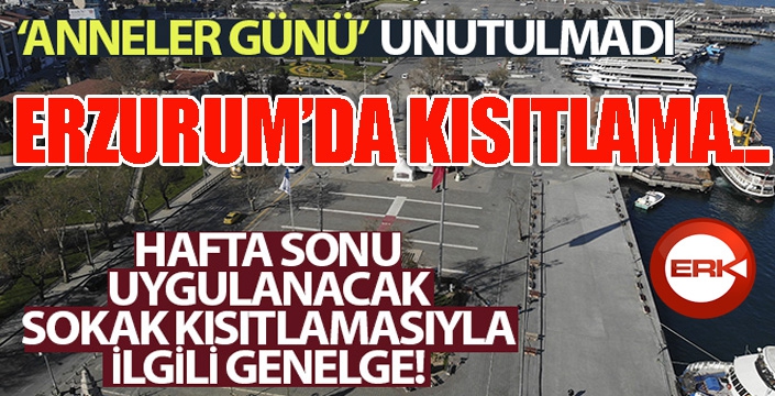 İçişleri Bakanlığı'ndan hafta sonu uygulanacak sokak kısıtlamasıyla ilgili genelge