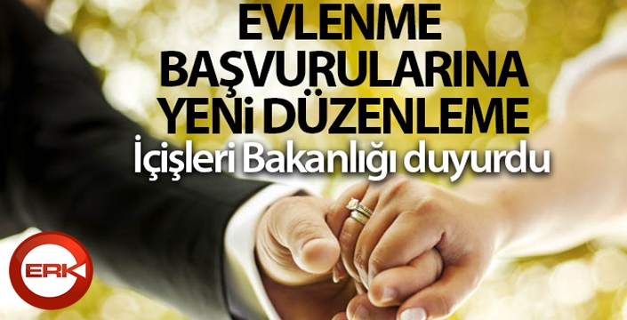 İçişleri Bakanlığından evlenme başvurularına yeni düzenleme