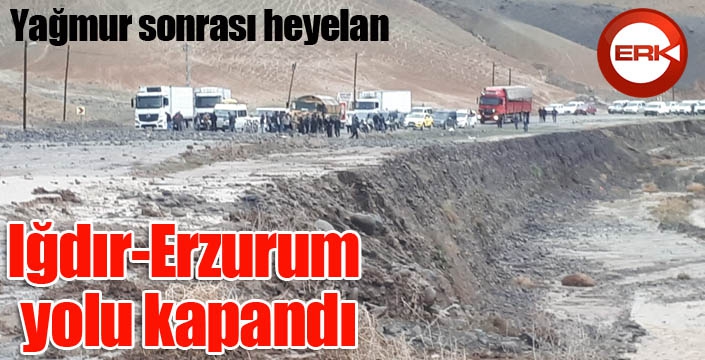 Iğdır-Erzurum yolu kapandı