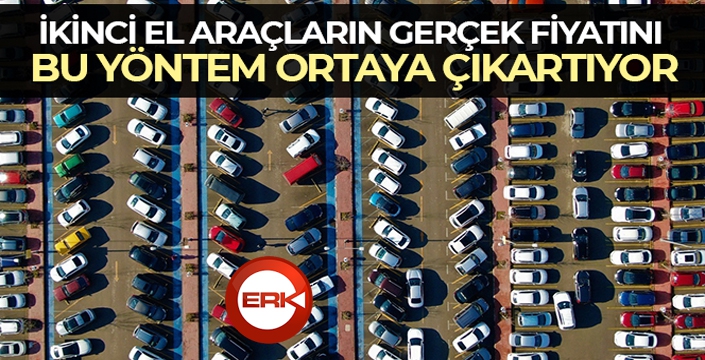 İkinci el araçların gerçek fiyatını bu yöntem ortaya çıkartıyor