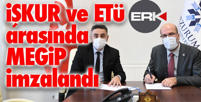 İŞKUR ve ETÜ arasında MEGİP imzalandı