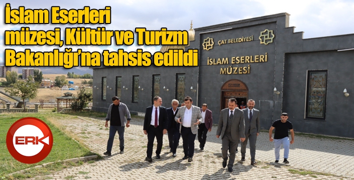 İslam Eserleri müzesi, Kültür ve Turizm Bakanlığı’na tahsis edildi