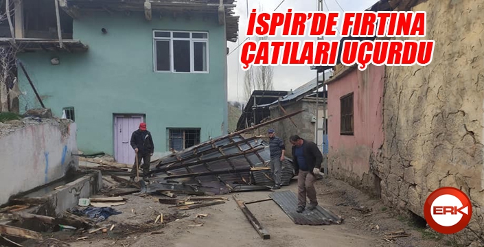 İspir'de fırtına çatıları uçurdu