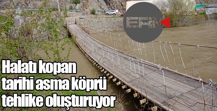 İspir’de halatı kopan tarihi asma köprü tehlike oluşturuyor