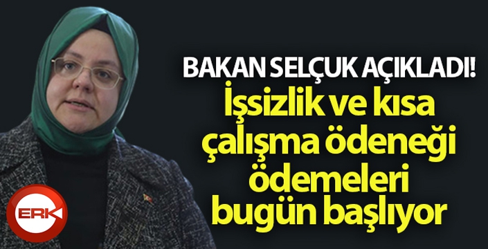 İşsizlik ve kısa çalışma ödeneği ödemeleri bugün başlıyor