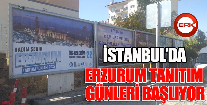 İstanbul'da, Erzurum Tanıtım Günleri başlıyor...