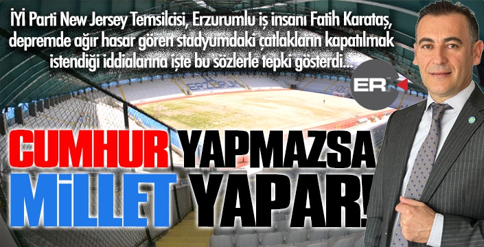 İYİ Partili Karataş: Cumhur yapmazsa, Millet yapar!