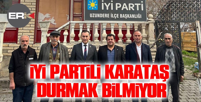 İYİ Partili Karataş, durmak bilmiyor... 