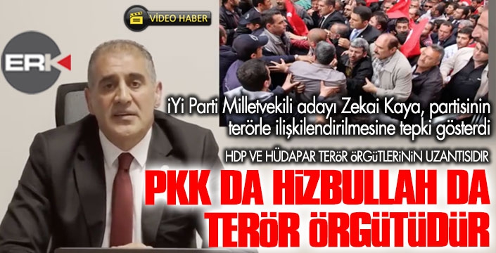 İYİ Partili Kaya: PKK da Hizbullah da terör örgütüdür, HÜDAPAR Gaffar Okkan'ın katilleri, Öcalan bebek katilidir!