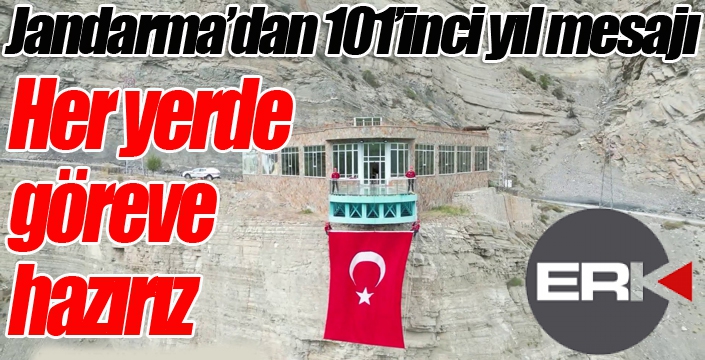 Jandarma’dan 101’inci yıl mesajı: “Her yerde göreve hazırız”