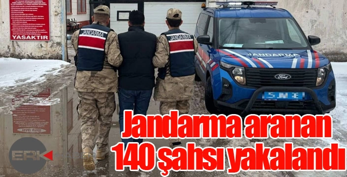 Jandarma ekiplerince aranan 140 şahıs yakalandı