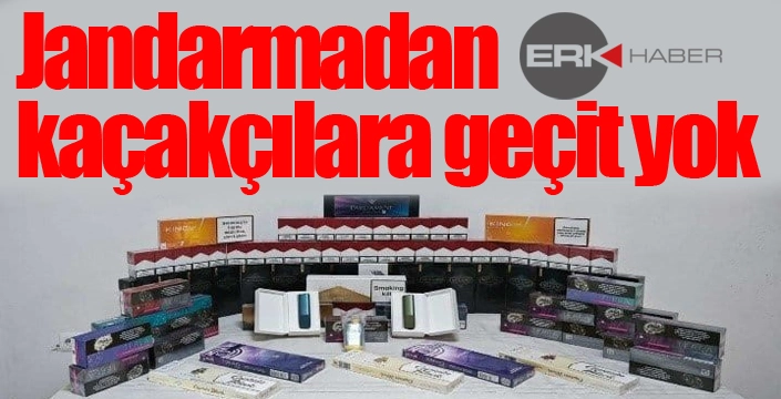 Jandarmadan kaçakçılara geçit yok
