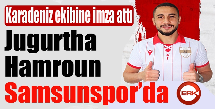 Jugurtha Hamroun Samsunspor’da