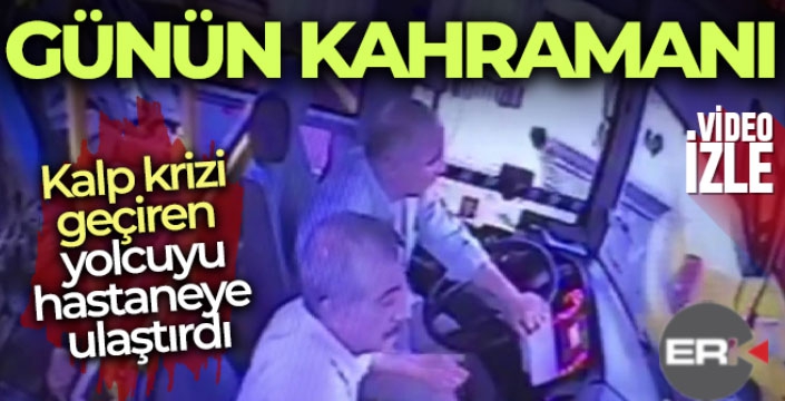 Kahraman otobüs şoförü hayat kurtardı