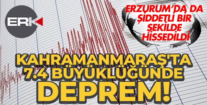 Kahramanmaraş'ta 7.4 büyüklüğünde deprem