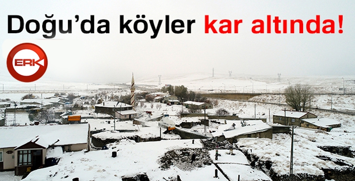 Doğu'da köyler kar altında...