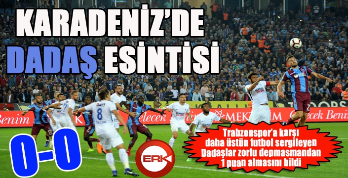 Karadeniz'de Dadaş esintisi...