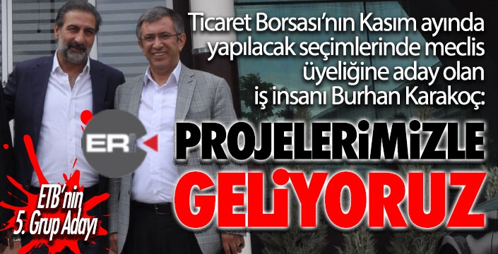 KARAKOÇ, PROJELERİMİZLE GELİYORUZ