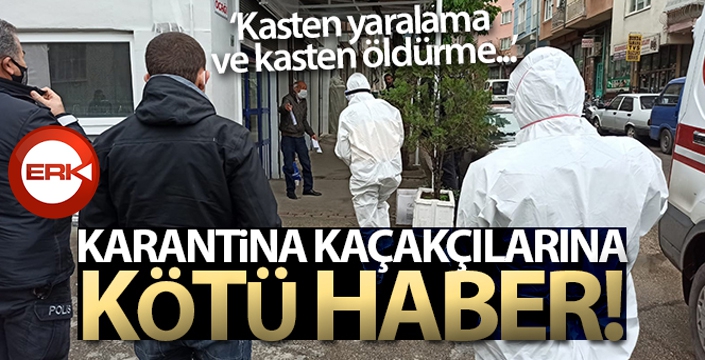 Karantina kaçaklarına kötü haber