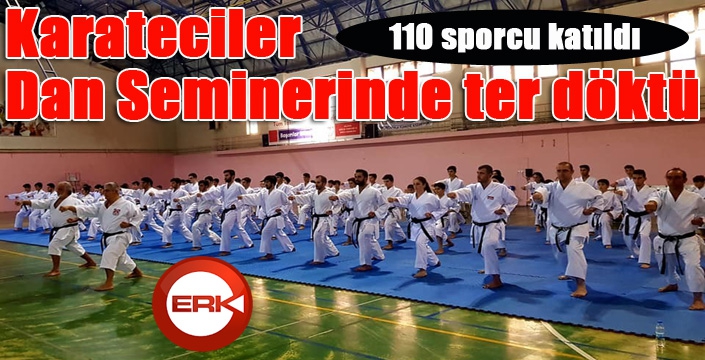 Karateciler Dan Seminerinde ter döktü
