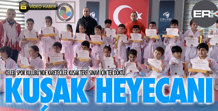 Karetecilerin kuşak heyecanı...