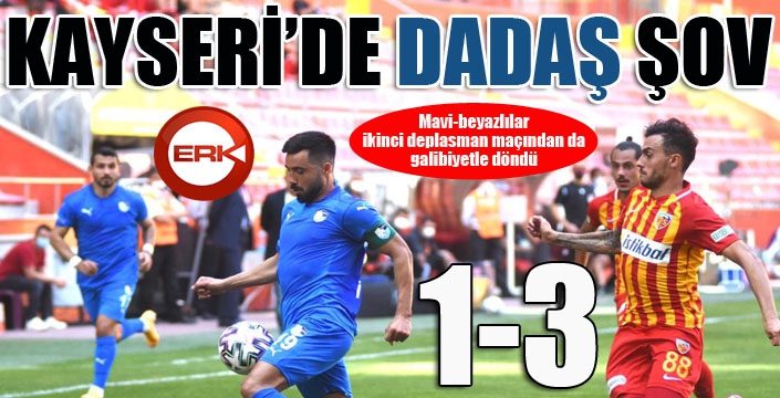 Kayseri'de Dadaş şov...