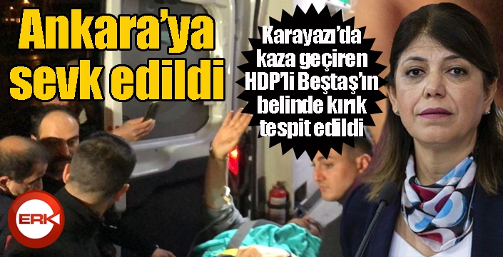 Kaza geçiren HDP Grup Başkan Vekili Ankara’ya sevk edildi