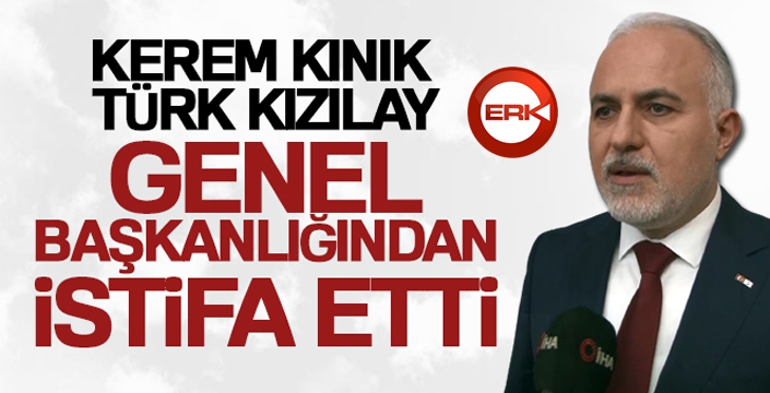 Kerem Kınık, Türk Kızılay Genel Başkanlığından istifa etti