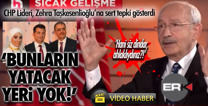 Kılıçdaroğlu'ndan Taşkesenlioğlu'na: Bunların yatacak yeri yok!