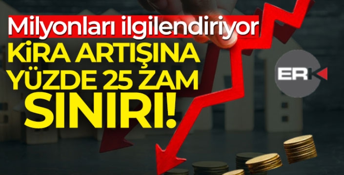 Kira artışına yüzde 25 sınırı