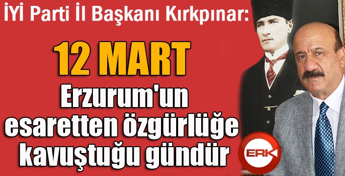 KIRKPINAR'DAN 12 MART MESAJI