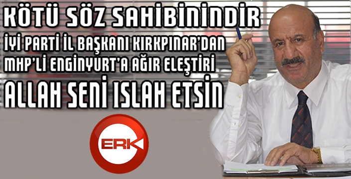 Kırkpınar: Kötü Söz sahibinindir...