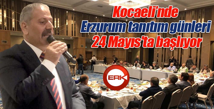 Kocaeli’nde Erzurum tanıtım günleri 24 Mayıs'ta başlıyor