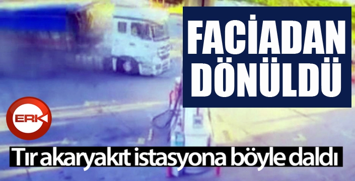 Kontrolden çıkan tır akaryakıt istasyona daldı