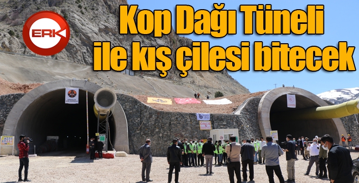 Kop Dağı Tüneli ile kış çilesi bitecek