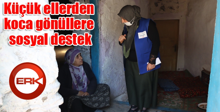 Küçük ellerden koca gönüllere sosyal destek