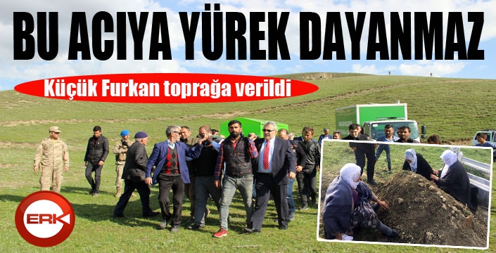 Küçük Furkan son yolculuğuna uğurlandı