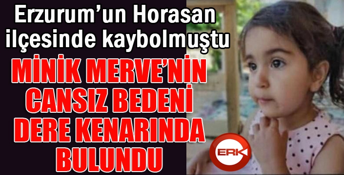 Küçük kızın cansız bedenini çoban buldu