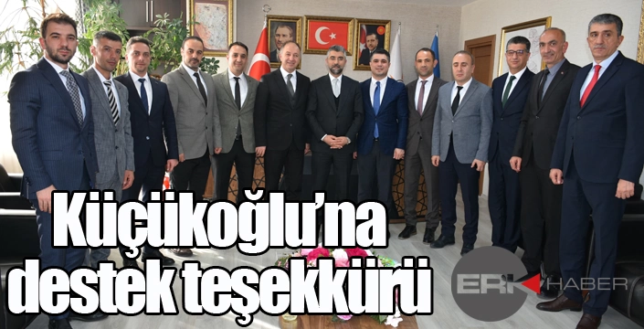 Küçükoğlu’na teşekküre gittiler