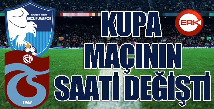 Kupada saatler değişti!