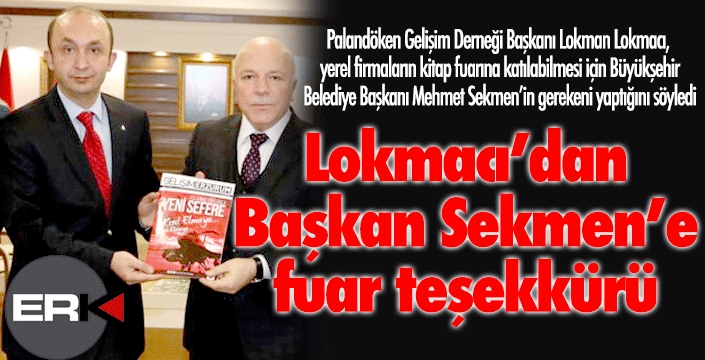 Lokmacı'dan Sekmen'e fuar teşekkürü...