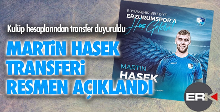 Martin Hesek resmen Erzurumspor'da