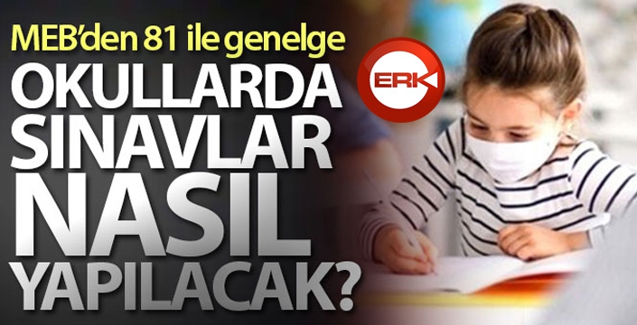 MEB'den 81 ile yüz yüze eğitim ve sınav uygulamaları ile ilgili genelge