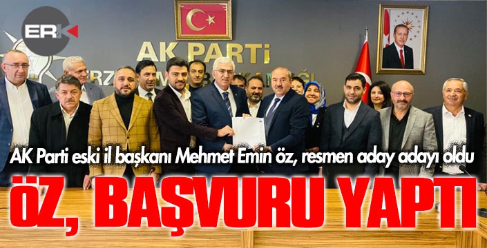 Mehmet Emin Öz, resmen aday adayı... 