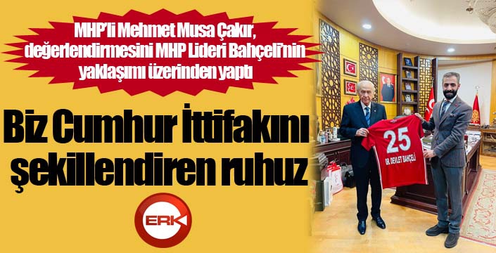  Mehmet Musa Çakır: “Önce ülkem ve milletim”
