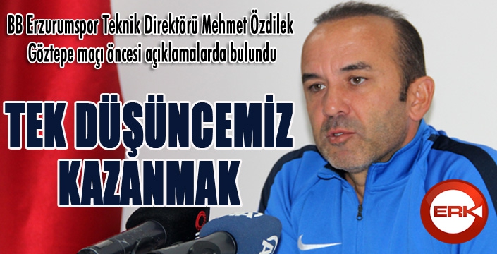 Mehmet Özdilek: “Göztepe maçından galibiyet alıp milli takım arasına moralli girmek istiyoruz”