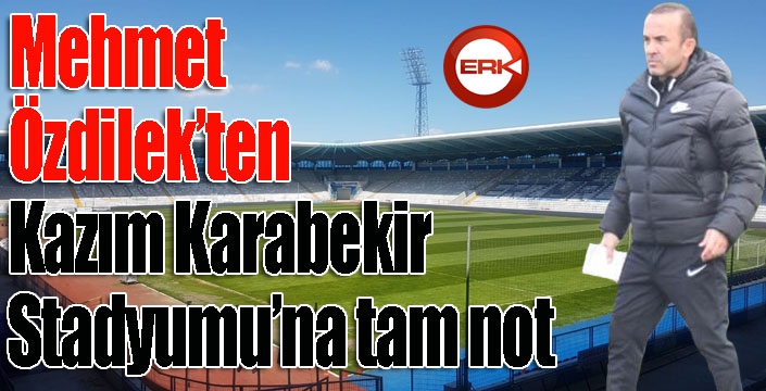 Mehmet Özdilek’ten Kazım Karabekir’e tam not