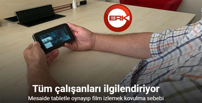 Mesaide tabletle oynayıp film izlemek kovulma sebebi